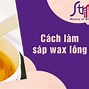 Hướng Dẫn Wax Lông Tại Nhà